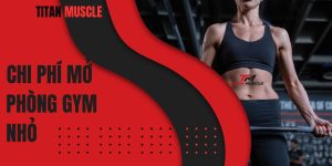 chi phí mở phòng gym nhỏ