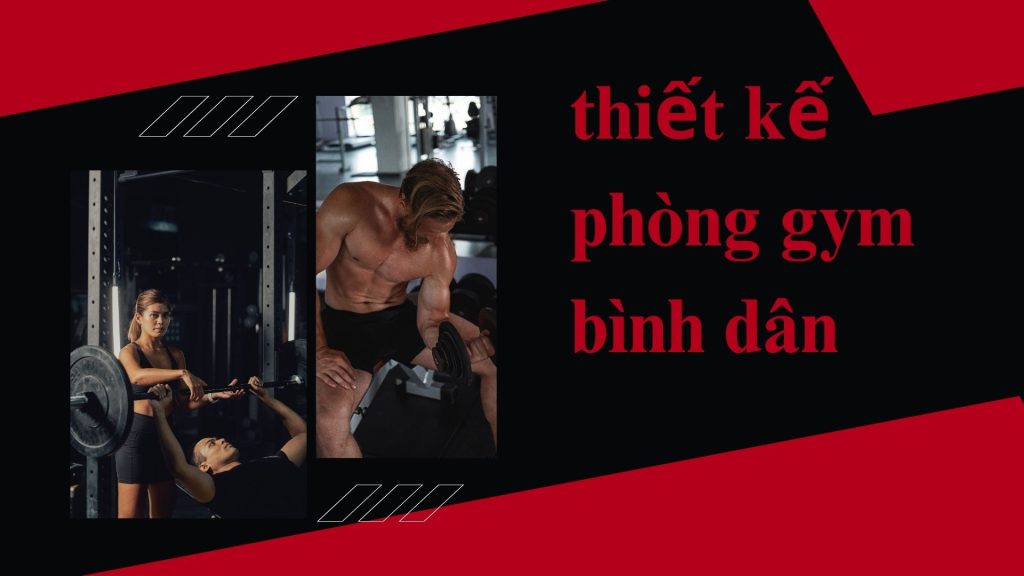 Thiết Kế Phòng Gym Bình Dân