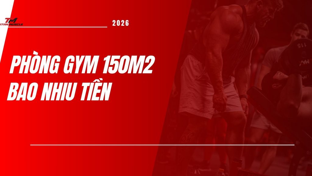 chi phí mở phòng gym 150m2